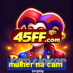 mulher na cam